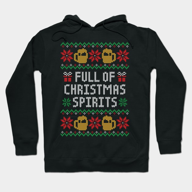 Full of Christmas Spirits - Funny Alcohol Ugly Christmas Sweater Hoodie by TwistedCharm